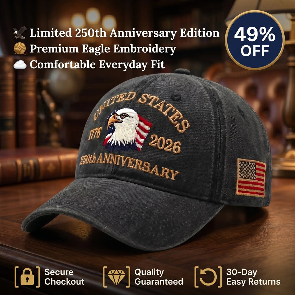 🔥America’s 250th Anniversary Limited Cap Own a Piece of History — 49% OFF Today
